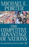 Michael E. Porter - The Competitive Advantage of Nations (Macmillan Business) - 9780333736425 - V9780333736425