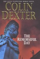 Colin Dexter - The Remorseful Day - 9780333761571 - KOC0004622