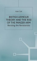 A. Gat - British Armour Theory & the Rise of the (St Antony's Series) - 9780333773482 - V9780333773482