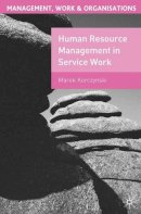 Marek Korczynski - Human Resource Management in Service Work (Management, Work and Organisations) - 9780333774410 - V9780333774410