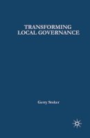 Professor Gerry Stoker - Transforming Local Governance: From Thatcherism to New Labour (Government Beyond the Centre) - 9780333802496 - V9780333802496