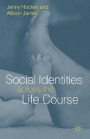 Jenny Hockey - Social Identities Aross Life Course - 9780333912843 - V9780333912843