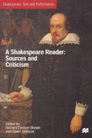 Richard Danson Brown (Ed.) - A Shakespeare Reader: Sources and Criticism: DISTRIBUTION CANCELED - 9780333913154 - V9780333913154