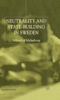 M. Malmborg - Neutrality and State-building in Sweden - 9780333949238 - V9780333949238