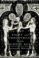 Biernoff, S. - Sight and Embodiment in the Middle Ages: Ocular Desires - 9780333961209 - V9780333961209