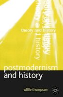 Willie Thompson - Postmodernism and History - 9780333963395 - V9780333963395