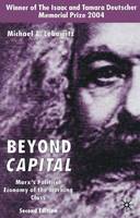 Michael A. Lebowitz - Beyond Capital: Marx's Political Economy of the Working Class - 9780333964309 - V9780333964309