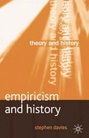 Stephen Davies - Empiricism and History (Theory and History) - 9780333964705 - V9780333964705