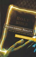 Walter Breuggemann - Redescribing Reality: What We Do When We Read the Bible - 9780334042167 - V9780334042167