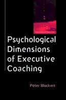 Peter Bluckert - Psychological Dimensions to Executive Coaching - 9780335220618 - V9780335220618