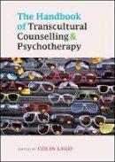 Colin Lago - The Handbook of Transcultural Counselling and Psychotherapy - 9780335238491 - V9780335238491
