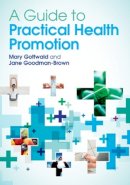 Gottwald, Mary; Goodman-Brown, Jane - Guide to Practical Health Promotion - 9780335244591 - V9780335244591