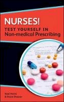 Noel Harris - Nurses! Test Yourself in Non-Medical Prescribing - 9780335244997 - V9780335244997