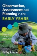Kathy Brodie - Observation, Assessment and Planning in The Early Years - 9780335246700 - V9780335246700