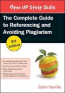 Colin Neville - The Complete Guide to Referencing and Avoiding Plagiarism - 9780335262021 - V9780335262021