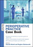 Abbott, Hannah, Wordsworth, Stephen - Perioperative Practice: Case Book - 9780335263462 - V9780335263462
