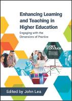 John Lea - Enhancing Learning And Teaching In Higher Education: Engaging With The Dimensions Of Practice - 9780335264162 - V9780335264162