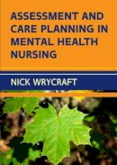 Nick Wrycraft - Assessment And Care Planning In Mental Health Nursing - 9780335264742 - V9780335264742
