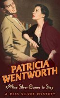 Patricia Wentworth - Miss Silver Comes to Stay~Patrica Wentworth - 9780340159514 - V9780340159514