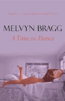 Melvyn Bragg - Time To Dance - 9780340551196 - KIN0008013