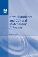 Kiernan Ryan - New Historicism and Cultural Materialism: A Reader - 9780340614587 - V9780340614587