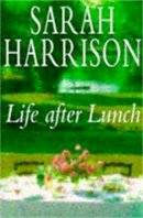 Sarah Harrison - Life After Lunch - 9780340653876 - KHS0057930