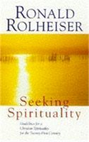 Ronald Rolheiser - Seeking Spirituality - 9780340656235 - V9780340656235