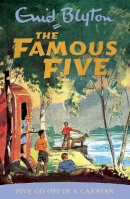 Enid Blyton - Five Go Off in a Caravan (Famous Five Classic) - 9780340681107 - 9780340681107