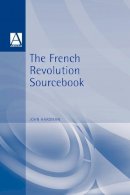  - The French Revolution Sourcebook - 9780340719831 - V9780340719831