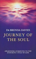 Brenda Davies - Journey of the Soul: Awakening Ourselves to the Enduring Cycle of Life - 9780340733905 - V9780340733905
