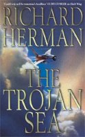 Herman, Richard - The Trojan Sea - 9780340738283 - KSS0004308