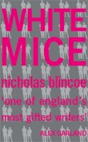 Nicholas Blincoe - White Mice - 9780340750476 - KSS0001354
