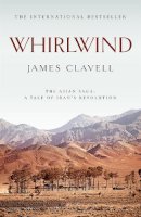 James Clavell - Whirlwind: The Sixth Novel of the Asian Saga - 9780340766187 - V9780340766187