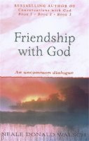 Donald Walsch, Neale - Friendship with God - 9780340767832 - V9780340767832
