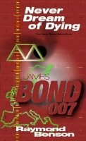 Benson, Raymond, Fleming, Ian - Never Dream of Dying (James Bond 007) - 9780340792605 - KKD0004694