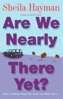 Sheila Hayman - Are We Nearly There Yet? - 9780340818909 - KSG0009505