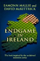 Mallie, Eamonn, Mckittrick, David - Endgame in Ireland - 9780340821688 - KEX0296657