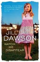 Jill Dawson - Watch Me Disappear - 9780340822999 - V9780340822999