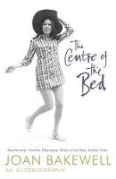 Joan Bakewell - The Centre of the Bed: An Autobiography - 9780340823118 - 9780340823118