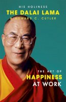 Dalai Lama - Art of Happiness at Work - 9780340831205 - V9780340831205