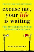 Lynn Grabhorn - Excuse Me, Your Life Is Waiting - 9780340834466 - V9780340834466