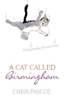 Chris Pascoe - A Cat Called Birmingham - 9780340836071 - V9780340836071