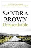 Sandra Brown - Unspeakable: The gripping thriller from #1 New York Times bestseller - 9780340836439 - V9780340836439