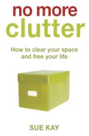 Sue Kay - No More Clutter - 9780340836774 - V9780340836774