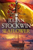 Julian Stockwin       - Seaflower: Thomas Kydd 3 - 9780340837832 - V9780340837832
