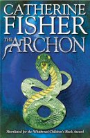 Catherine Fisher - The Archon - 9780340843772 - V9780340843772