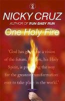Nicky Cruz - One Holy Fire: Let the Spirit Ignite Your Soul - 9780340861875 - V9780340861875