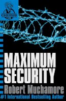 Robert Muchamore - CHERUB: Maximum Security: Book 3 - 9780340884355 - 9780340884355
