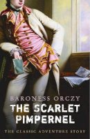 Baroness Orczy - The Scarlet Pimpernel - 9780340894989 - V9780340894989