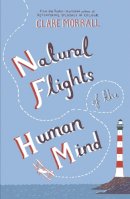 Clare Morrall - Natural Flights of the Human Mind - 9780340896518 - KLN0018223